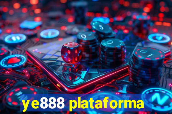 ye888 plataforma